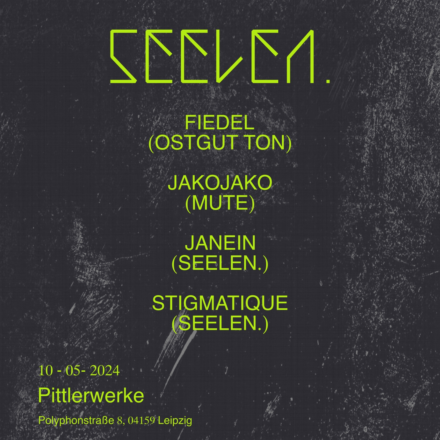 10th May 2024 - SEELEN. Records Labelnight with JakoJako and Fiedel @ Pittlerwerke, Leipzig (Germany)